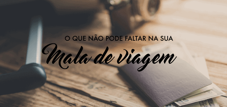 Mala de viagem: o que não pode faltar na sua?!